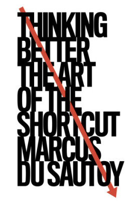 Thinking Better: The Art of the Shortcut