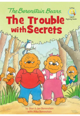 The Berenstain Bears The Trouble with Secrets