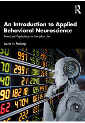 An Introduction to Applied Behavioral Neuroscience: Biological Psychology in Everyday Life