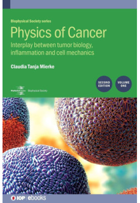 Physics of Cancer: Second edition, volume 1: Interplay between tumor biology, inflammation and cell mechanics