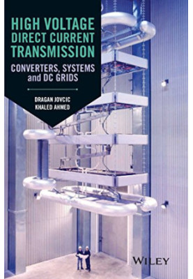 High voltage direct current transmission : converters, systems and DC grids