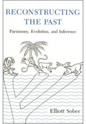 Reconstructing the Past: Parsimony, Evolution, and Inference (Bradford Books)