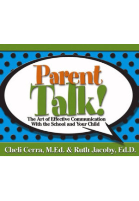 Parent Talk!: The Art of Effective Communication With the School and Your Child (School Talk series)