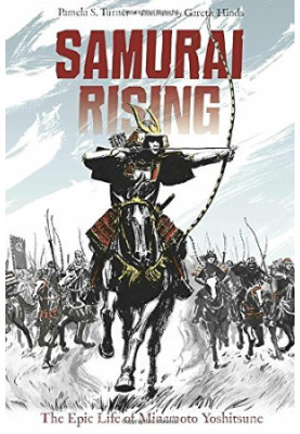 Samurai rising : the epic life of Minamoto Yoshitsune