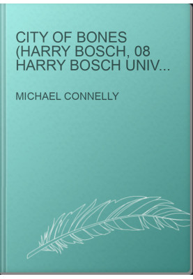 City of Bones (Harry Bosch, 08 Harry Bosch Universe, 11)