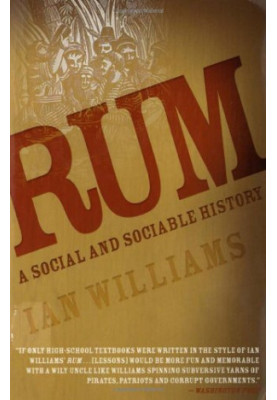 Rum: A Social and Sociable History of the Real Spirit of 1776