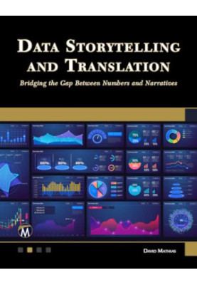 Data Storytelling and Translation: Bridging the Gap Between Numbers and Narratives