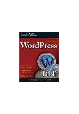 WordPress bible: Description based on print version record. - Includes index