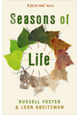 Seasons of life : the biological rhythms that enable living things to thrive and survive