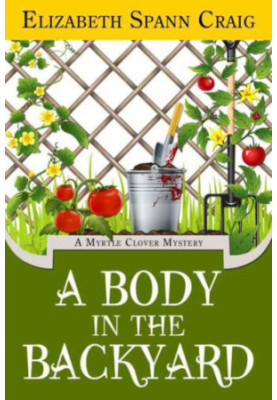 A Body in the Backyard (Myrtle Clover Mystery 4)