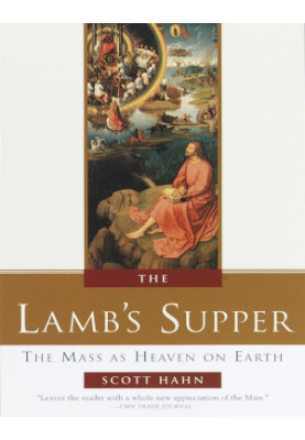 The Lamb's Supper: The Mass as Heaven on Earth