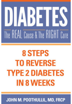 Diabetes: The Real Cause and the Right Cure: 8 Steps to Reverse Type 2 Diabetes in 8 Weeks