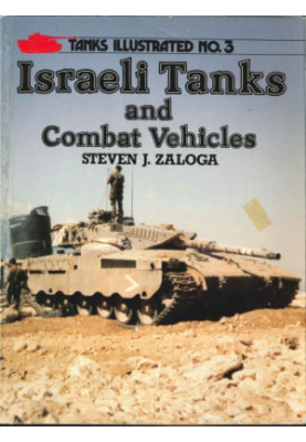 Israeli Tanks and Combat Vehicles (Tanks Illustrated 03)