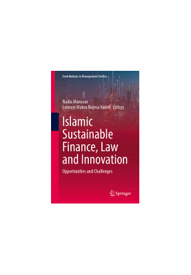Islamic Sustainable Finance, Law and Innovation: Opportunities and Challenges