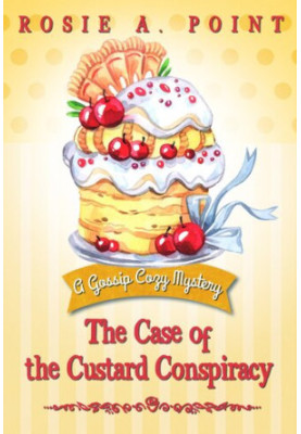 The Case of the Custard Conspiracy (Gossip Cozy Mystery 3)