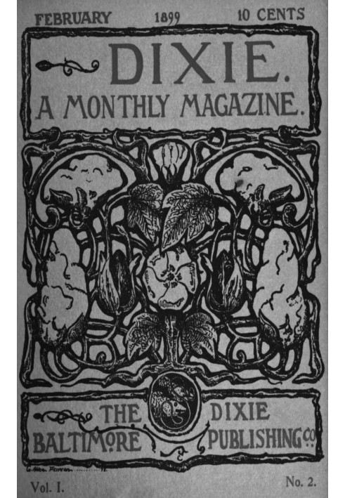 Dixie: A monthly magazine, Vol. I, No. 2, February 1899