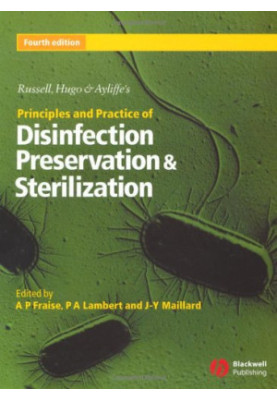 Russell, Hugo and Ayliffe's Principles and Practice of Disinfection, Preservation and Sterilization