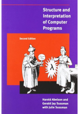 Structure and Interpretation of Computer Programs - 2nd Edition