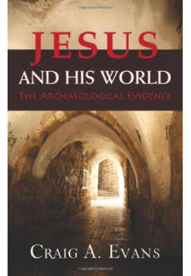 Jesus and his world : the archaeological evidence