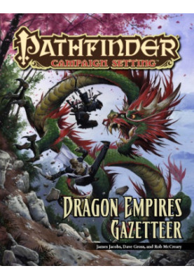 Pathfinder Campaign Setting: Dragon Empires Gazetteer
