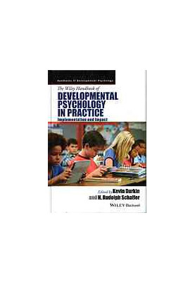 The Wiley handbook of developmental psychology in practice : implementation and impact
