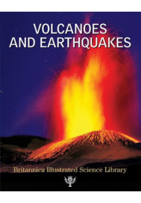 Volcanoes and Earthquakes.