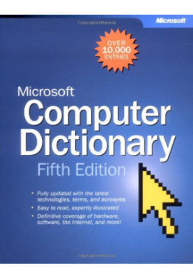 Microsoft® Computer Dictionary, Fifth Edition