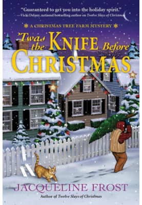 Twas the Knife Before Christmas: A Christmas Tree Farm Mystery