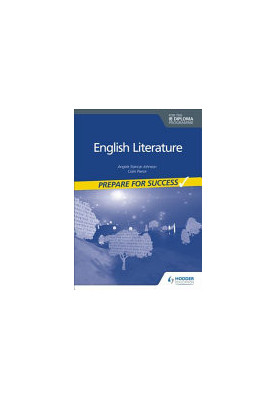 Prepare for Success: English Literature for the IB Diploma
