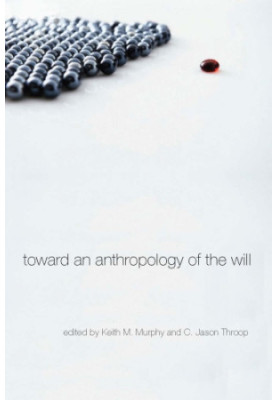 Toward an Anthropology of the Will