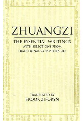 Zhuangzi: The Essential Writings: With Selections from Traditional Commentaries