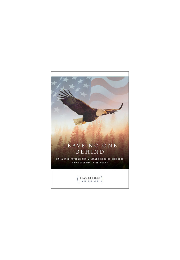 Leave No One Behind: Daily Meditations for Military Service Members and Veterans in Recovery
