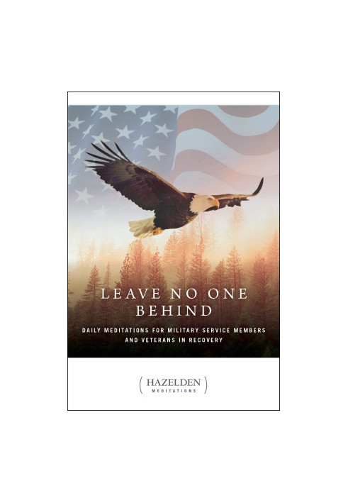 Leave No One Behind: Daily Meditations for Military Service Members and Veterans in Recovery