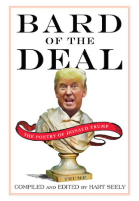 Bard of the deal - the poetry of donald trump
