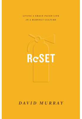 Reset: Living a Grace-Paced Life in a Burnout Culture