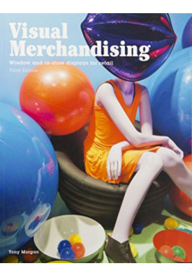 Visual Merchandising: Windows and In-Store Displays for Retail
