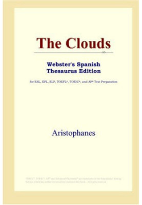 The Clouds (Webster's Spanish Thesaurus Edition)