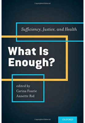 What is enough? : sufficiency, justice, and health