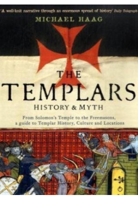 Templars - History and Myth - From Solomon's Temple to the Freemasons (2009)