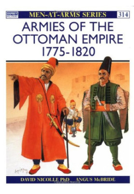 Armies of the Ottoman Empire 1775-1820