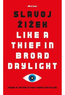 Like a Thief in Broad Daylight: Power in the Era of Post-Humanity