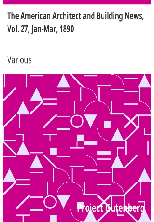 The American Architect and Building News, Vol. 27 січня-березня 1890 р