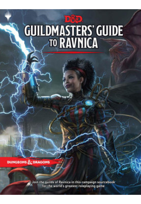 Dungeons & Dragons Guildmasters' Guide to Ravnica (D&D/Magic: The Gathering Adventure Book and Campaign Setting)