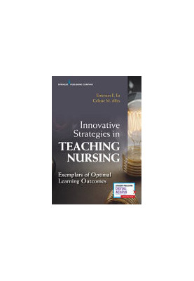 Innovative Strategies in Teaching Nursing - Exemplars of Optimal Learning Outcomes