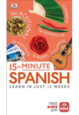 15 Minute Spanish: Learn in Just 12 Weeks