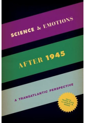 Science and emotions after 1945 : a transatlantic perspective