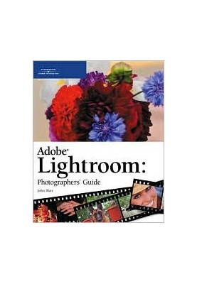 Adobe Photoshop Lightroom - Photographers' Guide