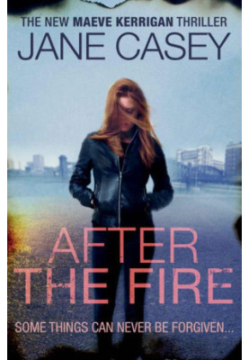 [Maeve Kerrigan 06] • After the Fire