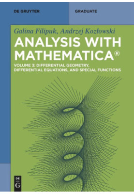 Analysis With Mathematica, Vol. 3: Differential Geometry, Differential Equations, and Special Functions