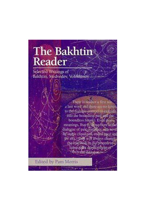 The Bakhtin Reader - Selected Writings of Bakhtin, Medvedev, Voloshinov